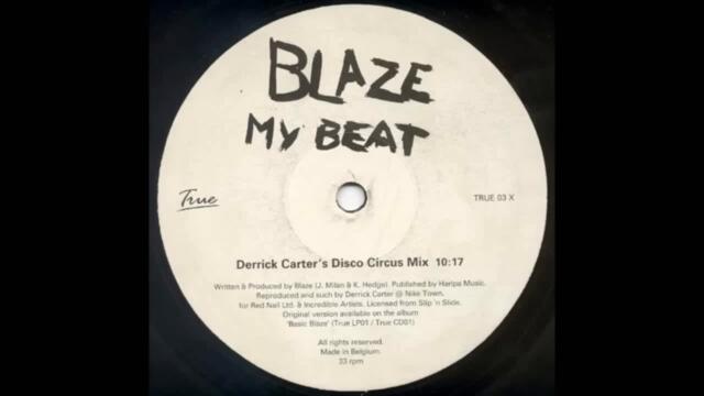 (1999) Blaze feat. Palmer Brown - My Beat [Derrick Carter Disco Circus RMX]