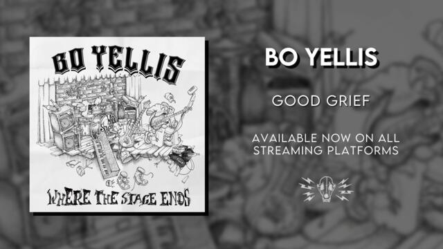 Bo Yellis - Good Grief (Official Audio)
