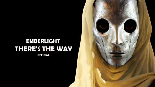 Emberlight - There's The Way! (Official Audio)