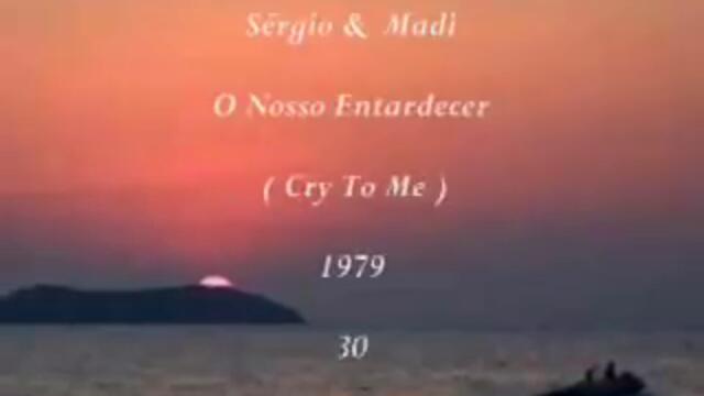 Sérgio e Madi - O Nosso Entardecer