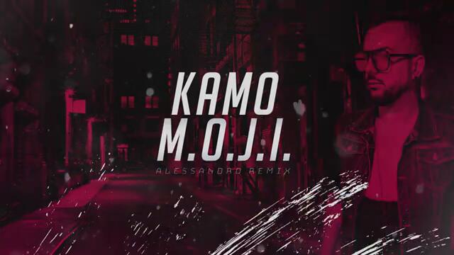 KAMO - M.O.J.I. (ALESSANDRO REMIX)