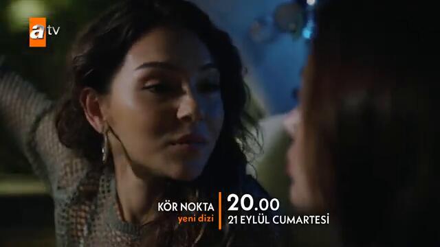 Kör Nokta İlk Bölüm 21 Eylül Cumartesi atv'de!  @KorNoktaatv