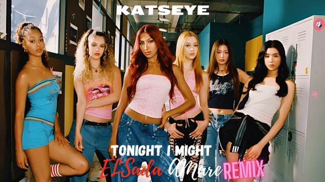 KATSEYE (캣츠아이) "Tonight I Might" Remix