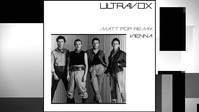 Ultravox - Vienna (Matt Pop Remix, unofficial)