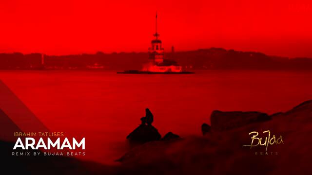 İbrahim Tatlıses - ARAMAM ( BuJaa Beats Remix )