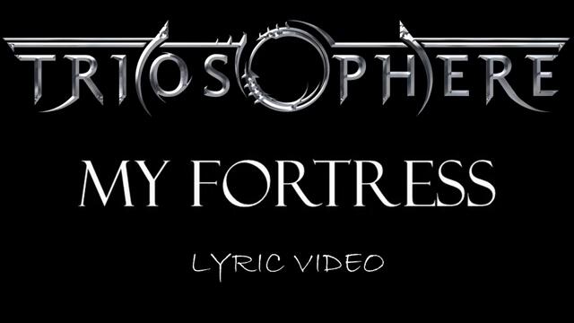 Triosphere - My Fortress - 2014 - Lyric Video