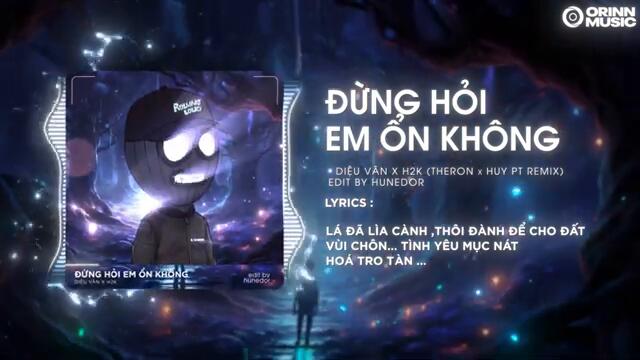 Đừng Hỏi Em Ổn Không (Theron x Huy PT Remix) - Diệu Vân x H2K | Giá Như Đời Làm Gì Có Giá Như Remix