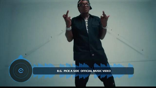 B.G. "PICK A SIDE" (Official Remix)