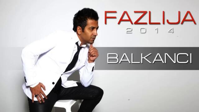 Fazlija - 2014 - Balkanci (NOVO)