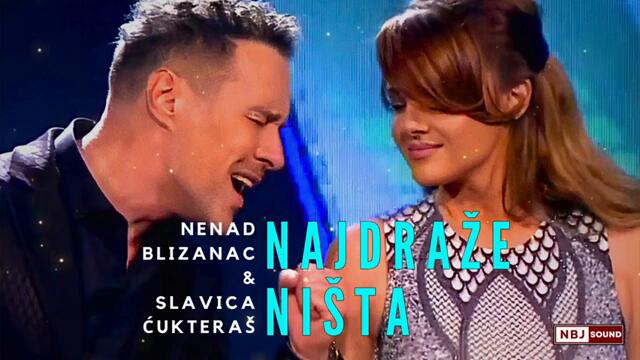 NENAD BLIZANAC  I SLAVICA CUKTERAS - NAJDRAZE NISTA