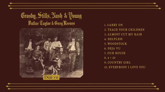 Crosby, Stills, Nash, & Young - Déjà Vu (Full Album) [Official Video]