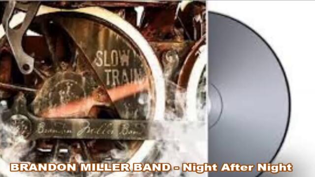 BRANDON MILLER BAND - Night After Night