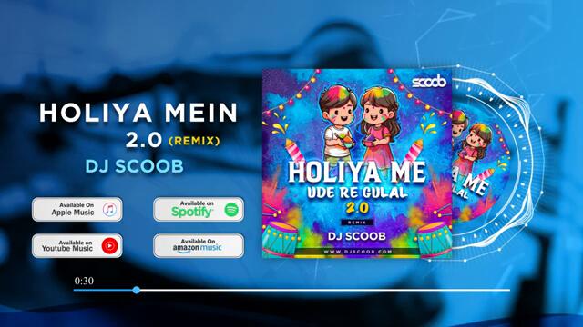 Holiya Mein Ude Re Gulal 2.0 (Remix) - DJ Scoob