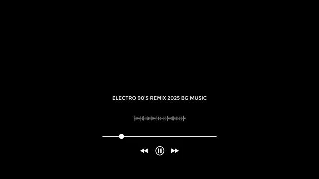 Electro 90's REMIX 2025 BG Music