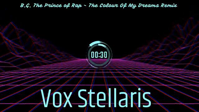 B.G. The Prince of Rap - The Colour Of My Dreams (Vox Stellaris Remix)