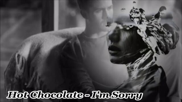 Hot Chocolate - I'm Sorry - BG субтитри