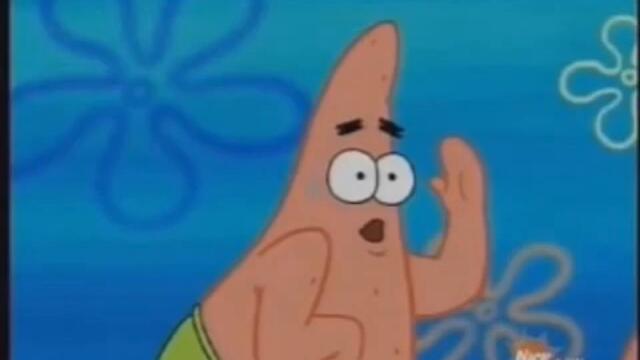 My perfect Patrick Star impression!