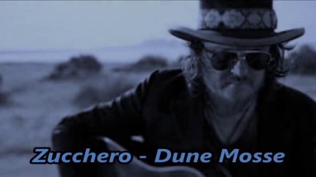 Zucchero - Dune Mosse - BG субтитри