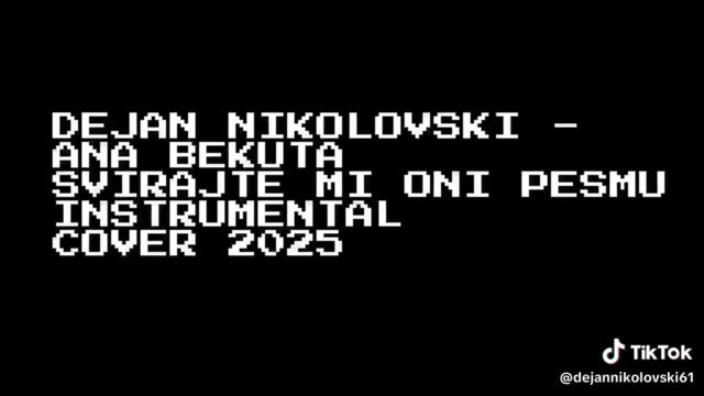 D.N. - Ana Bekuta - Svirajte mi onu pesmu Instrumental Cover 2025 #ANABEKUTA #INSTRUMENTALCOVER #FYP #dejannikolovski61