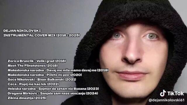 Dejan Nikolovski - Instrumental Cover Mix (2016 - 2025) Zorica Brunclik - Veliki grad (2016) Meet The Flinststones (2018) Makedo