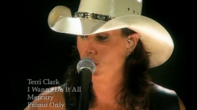 Terri Clark- I Wanna Do It All(2003)