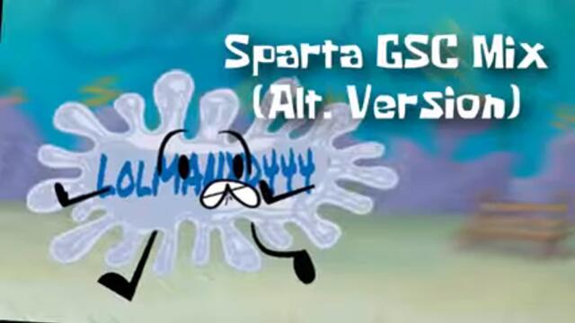 Sparta GSC Remix (Alternate version)