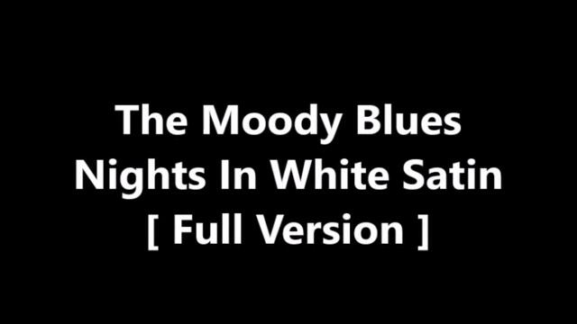 The Moody Blues - Nights in White Satin - Full Version - BG субтитри
