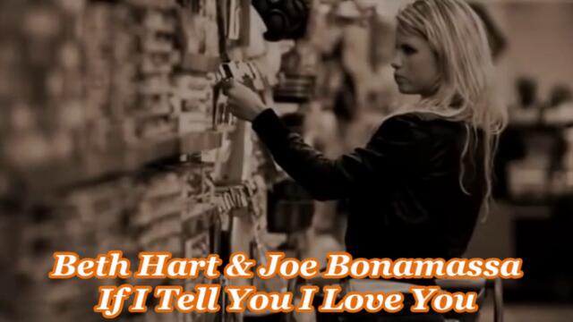 Beth Hart & Joe Bonamassa - If I Tell You I Love You - BG субтитри