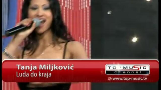 Tanja Miljkovic - Luda do kraja